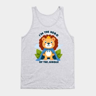 I'm The Hero Of The Jungle Tank Top